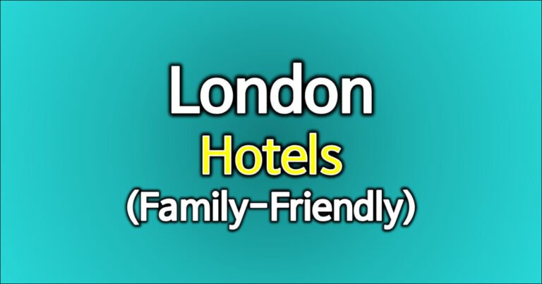London Hotels: Top 7 Family-Friendly Stays 2 런던-호텔-가족